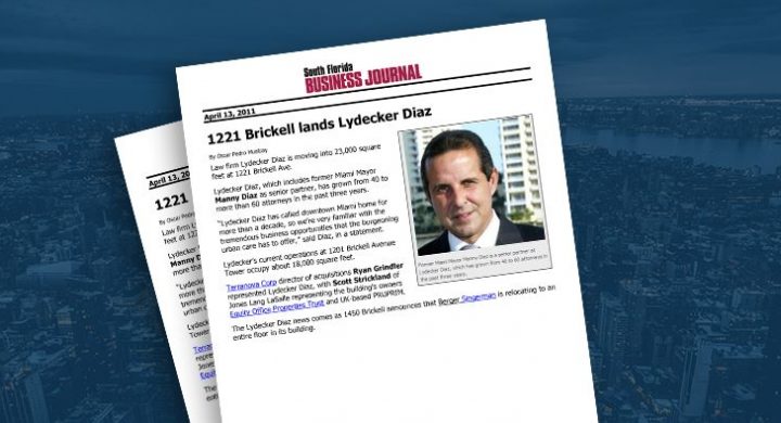 Picture of photo cover of article= South Florida Business Journal 1221 Brickell lands Lydecker Diaz 4-13-11