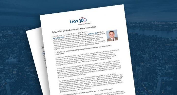 Picture of photo cover of article= Law360 Q&A with Lydecker Diaz Mark Hendricks 05-17-13